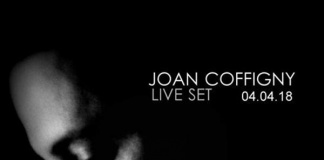 Joan Coffigny – 4.4.18 (Live Set)