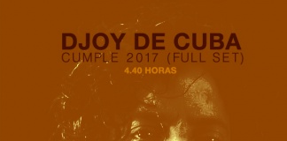 DJOY de CUBA – CUMPLE 2017 (full mix)