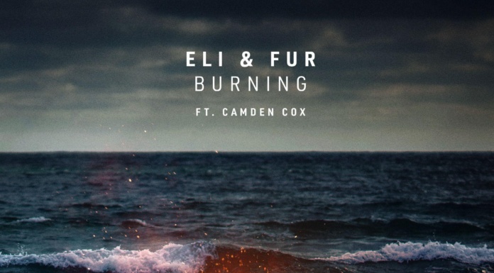 ELI & FUR JUNTO A CAMDEN COX: “BURNING”