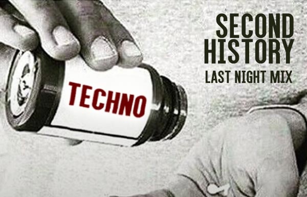 SECOND HISTORY – Last Night Mix
